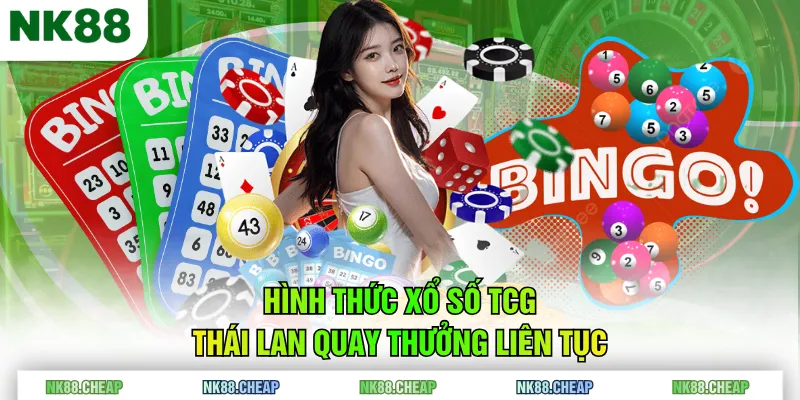Hình thức Xổ Số TCG Thái Lan quay thưởng liên tục